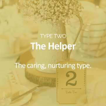 Enneagram Type Two - The Helper